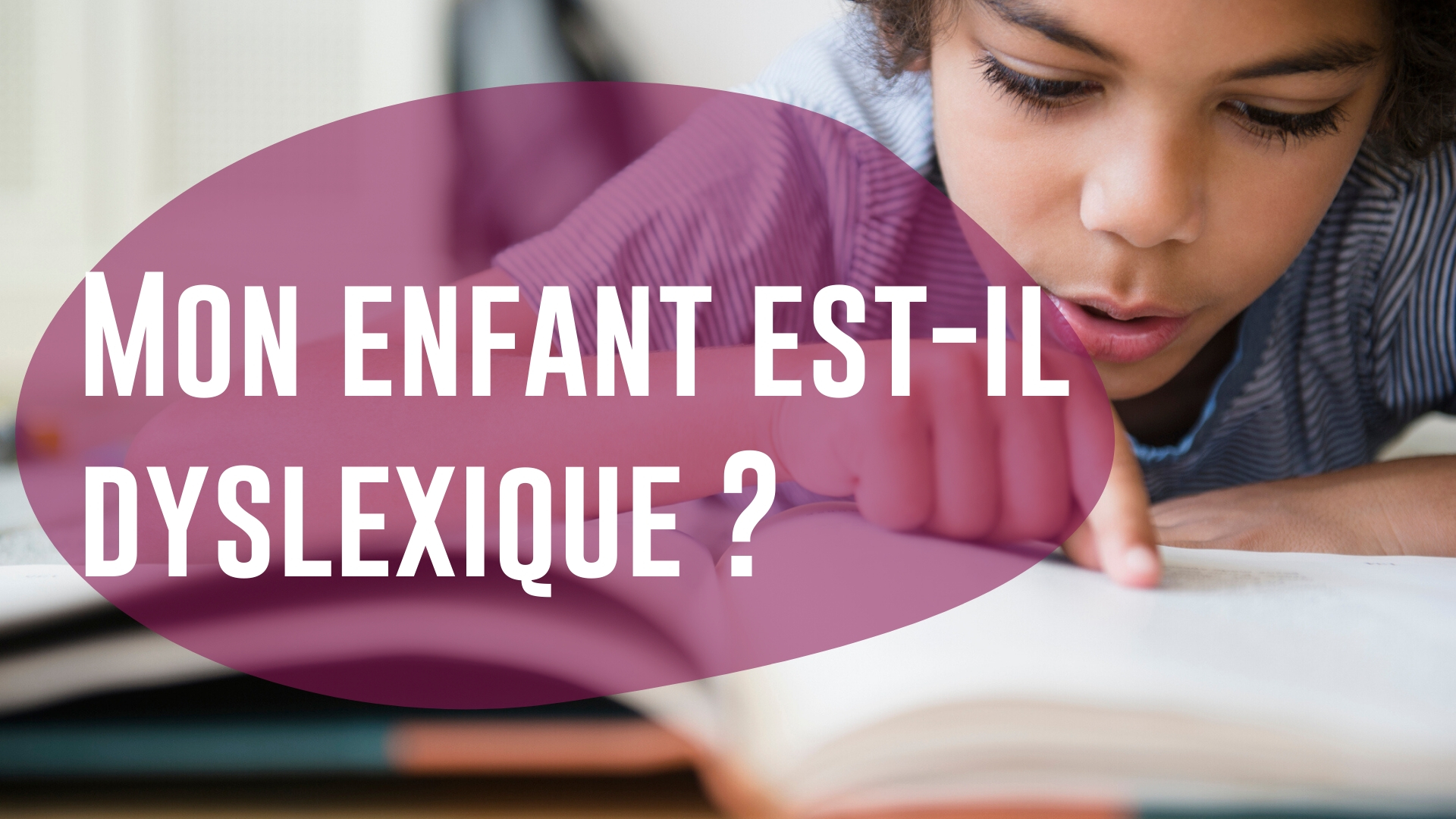 Dyslexie Symptomes Et Traitements Nos Conseils Dyslexie Symptomes Et Traitements Nos Conseils