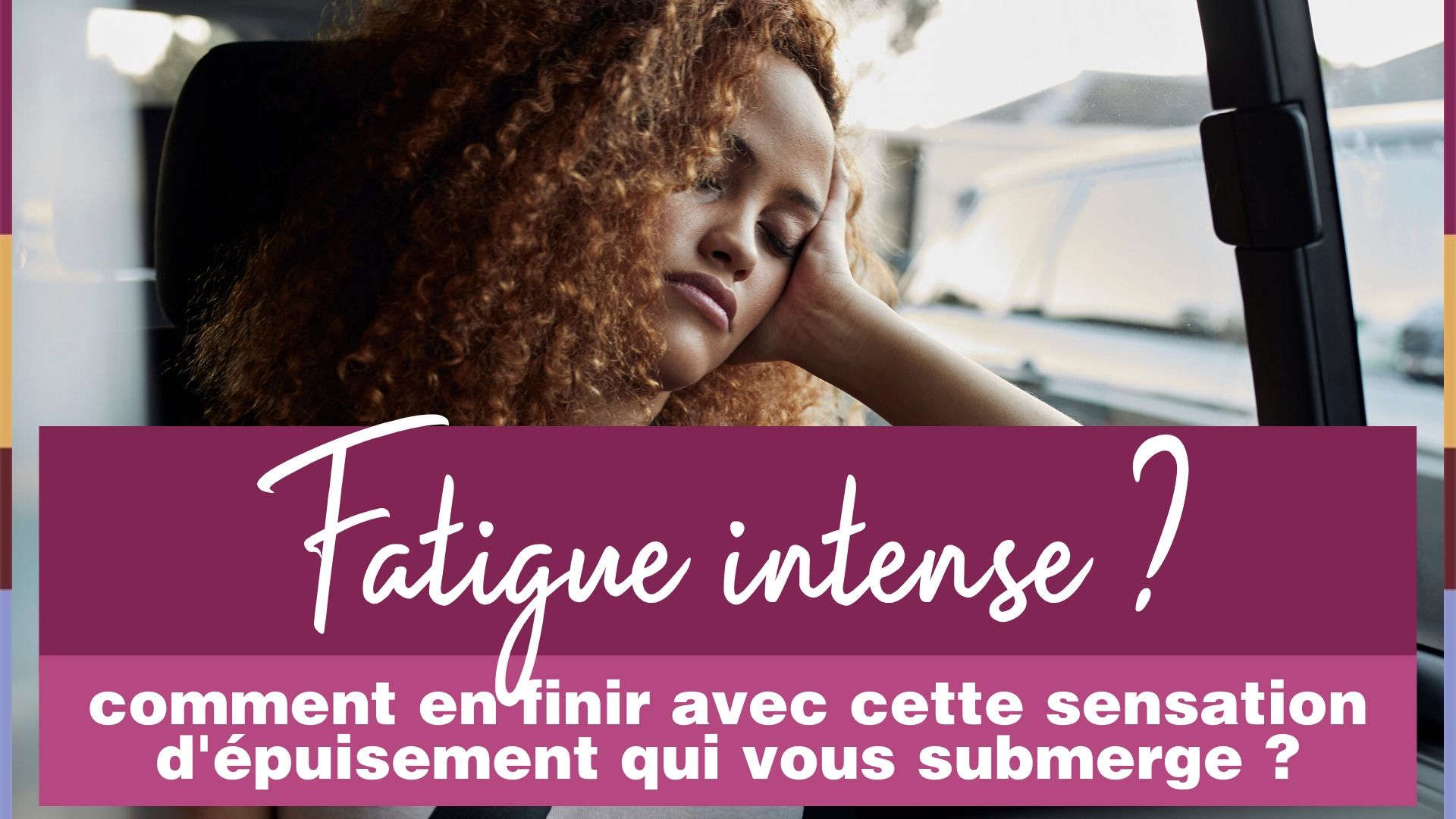 Fatigue Intense Causes Et Solutions Pour S En Sortir