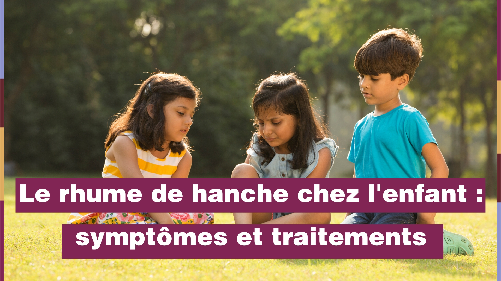 Rhume De Hanche Chez L Enfant Symptomes Et Traitement