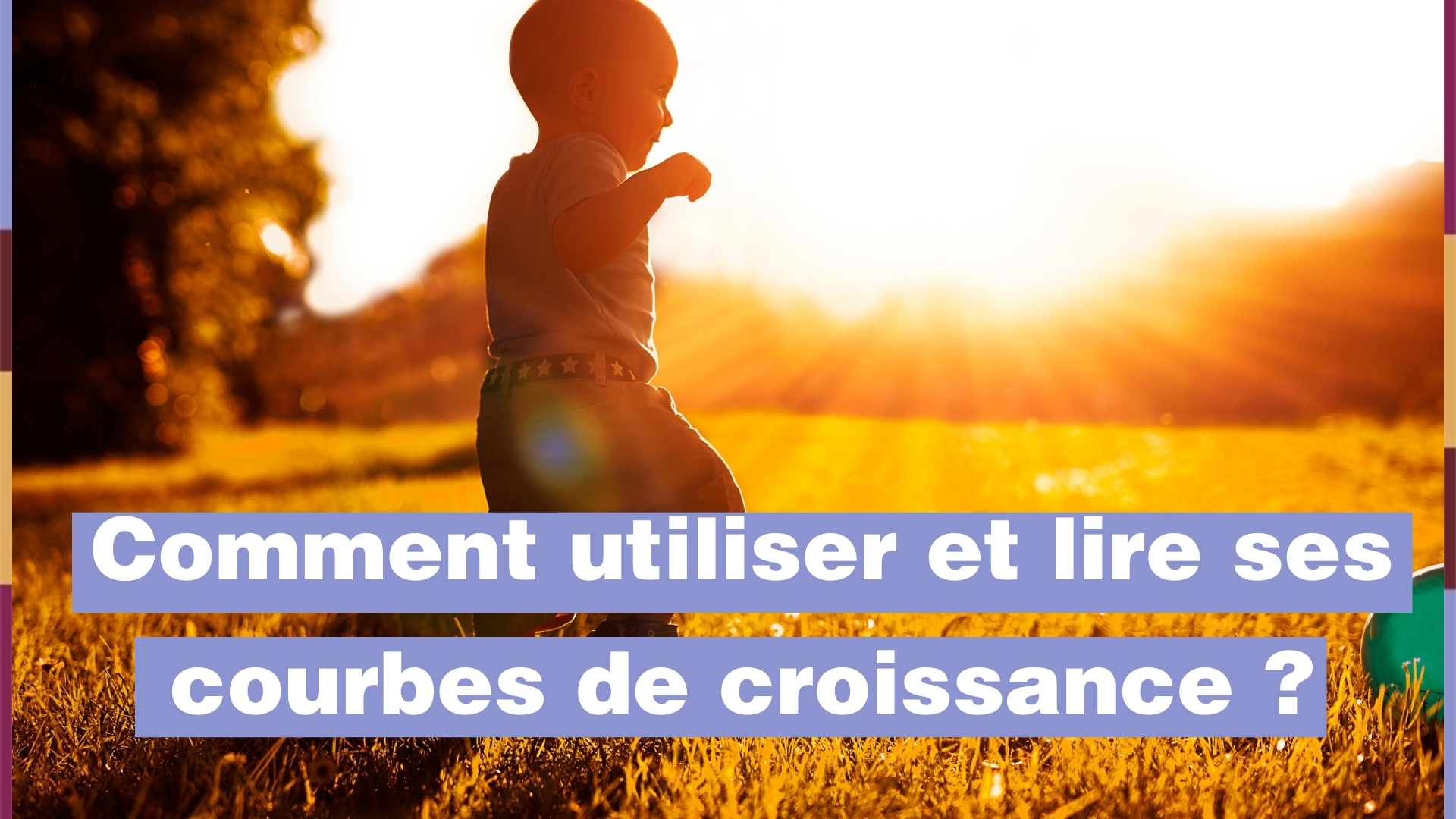 Courbe De Croissance Comment Suivre La Croissance De Son Enfant