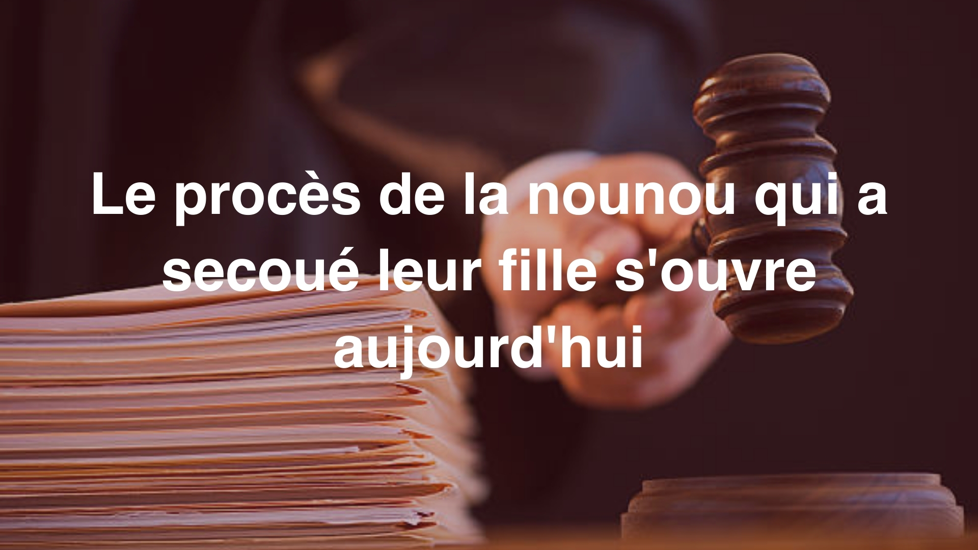 On A Perdu Notre Bebe Pour Toujours Le Proces De La Nounou Qui A Secoue Leur Fille S Ouvre Aujourd Hui