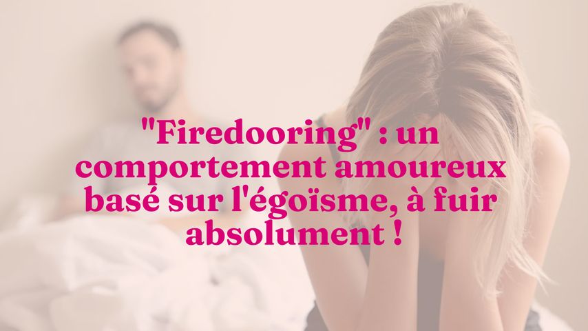 Firedooring Un Comportement Amoureux Base Sur L Egoisme