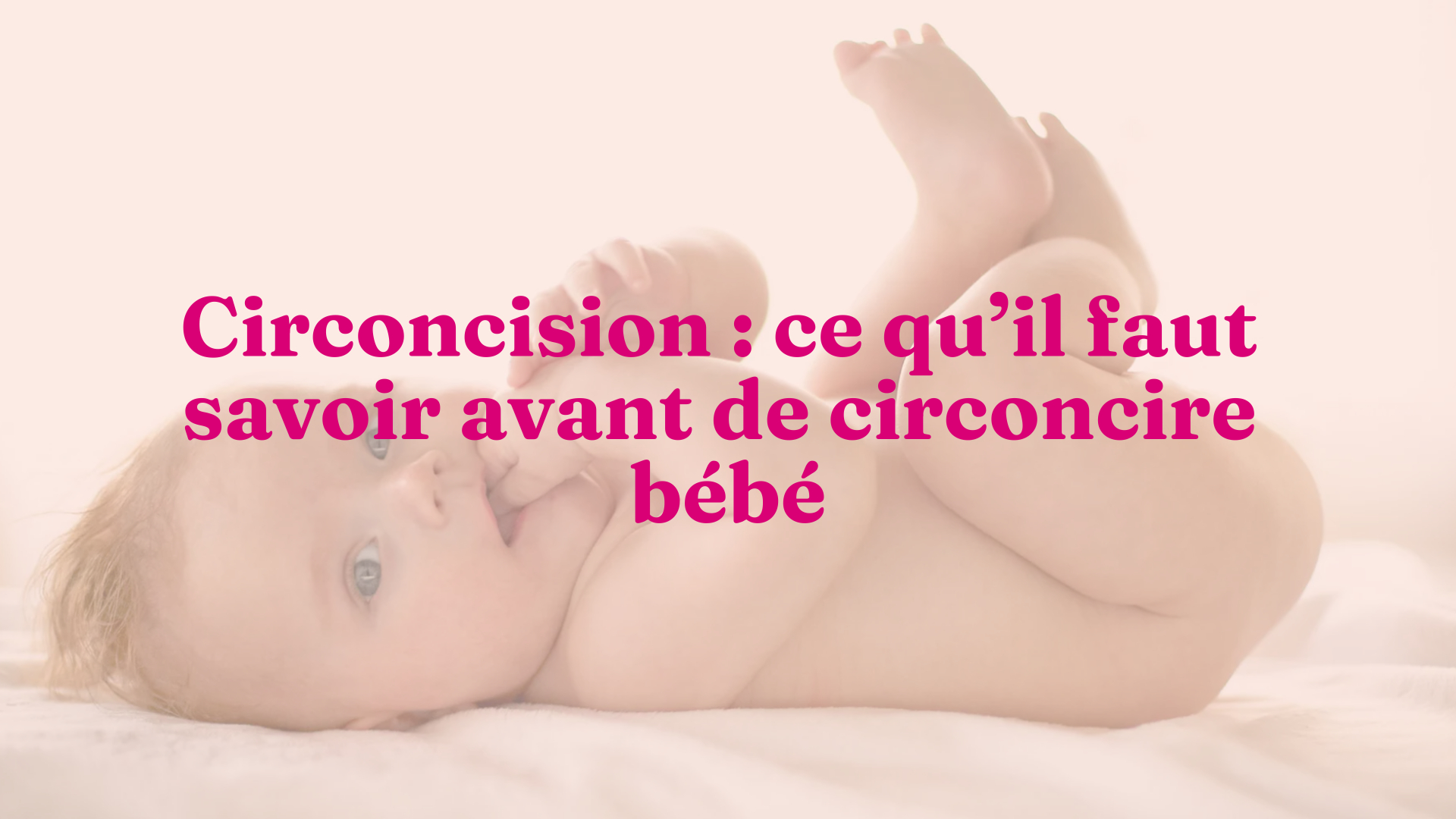 La Circoncision Ce Qu Il Faut Savoir Avant De Circoncire Bebe La Circoncision Ce Qu Il Faut Savoir Avant De Circoncire Bebe