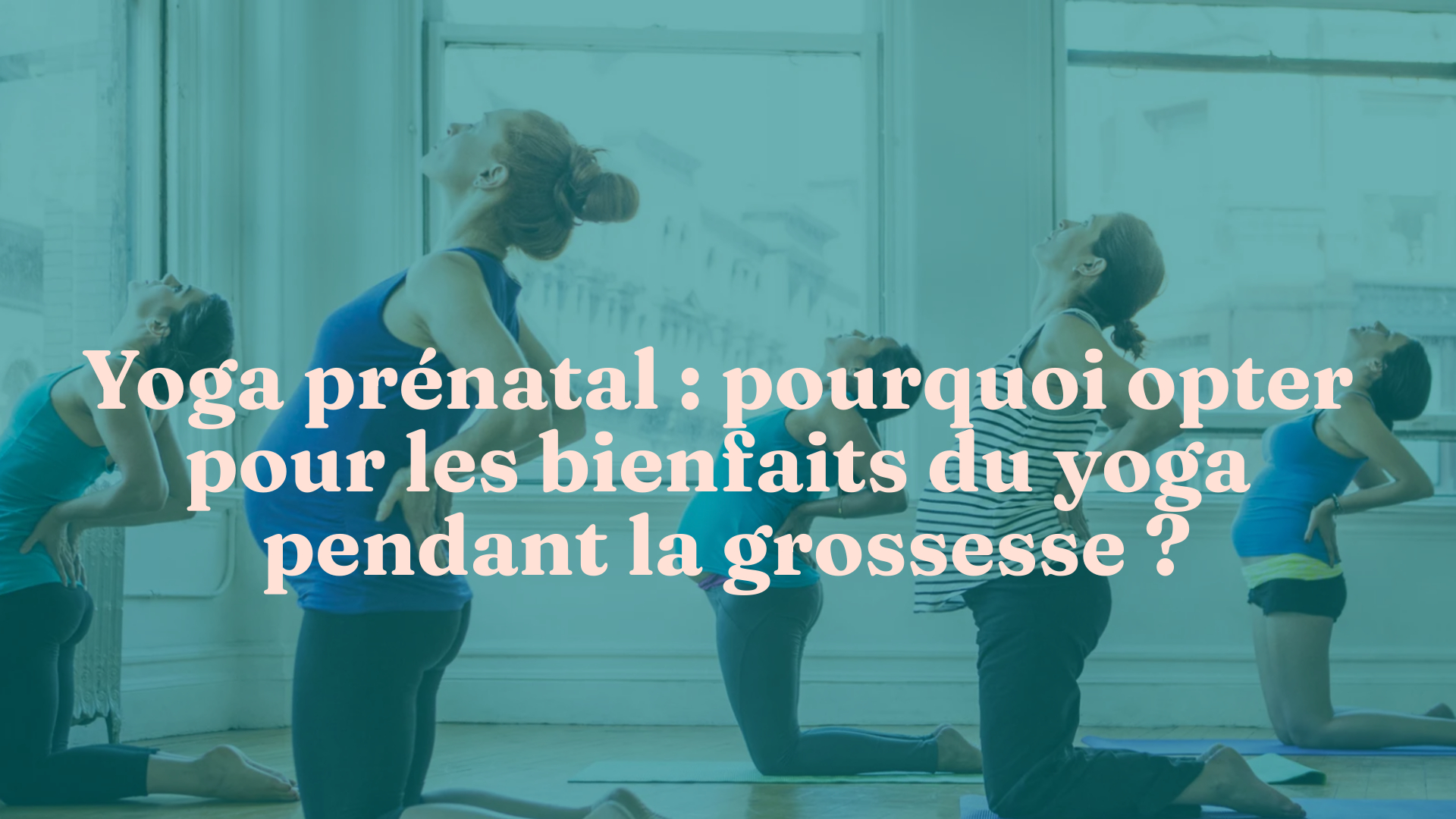 Yoga Prenatal Quels Bienfaits Chez La Femme Enceinte