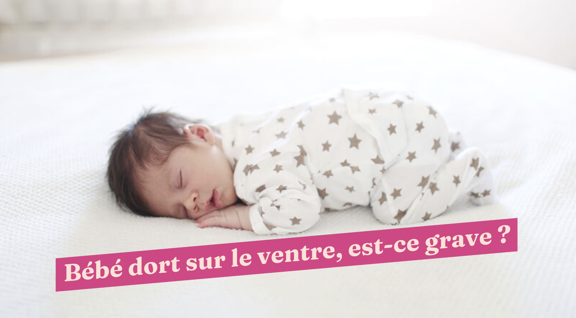 Bebe Dort Sur Le Ventre Est Ce Grave