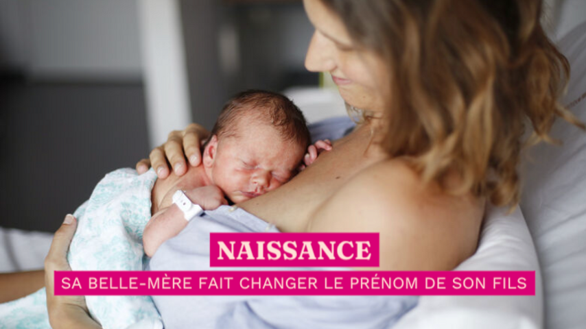 Sa Belle Mere Fait Changer Le Prenom De Son Fils Pendant Qu Elle Se Remet Apres Sa Cesarienne