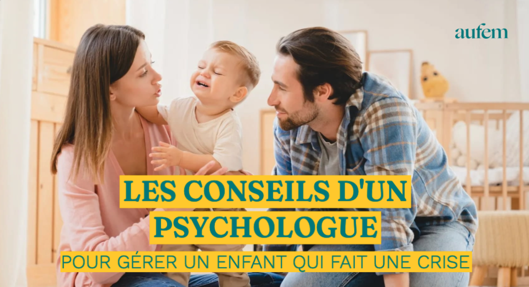 Les conseils d’un psychologue pour gérer un enfant qui fait une crise