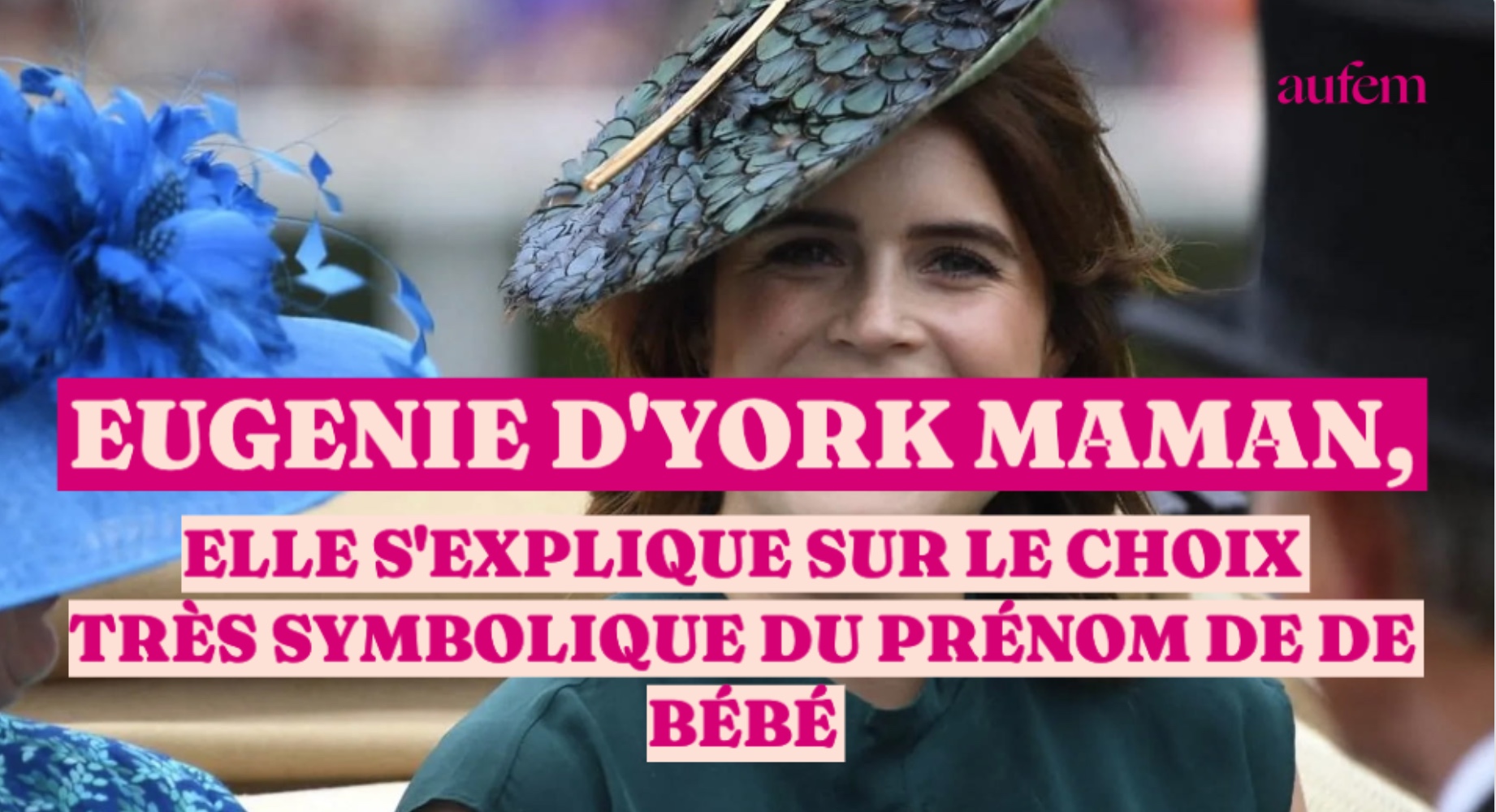 Eugenie d York maman elle s explique sur le choix tr s symbolique du pr nom de son b b