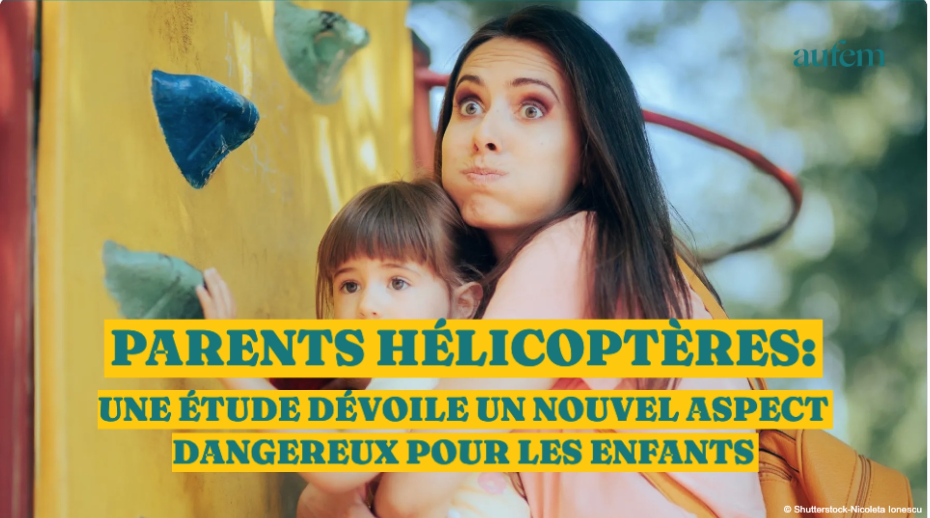 Top 10 des choses à savoir sur les parents hélicoptères, non ils n'ont pas  d'hélices